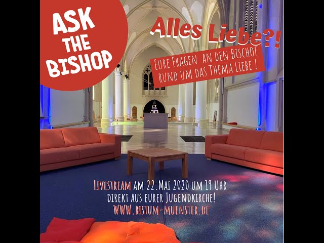 ASK THE BISHOP - Alles Liebe?!