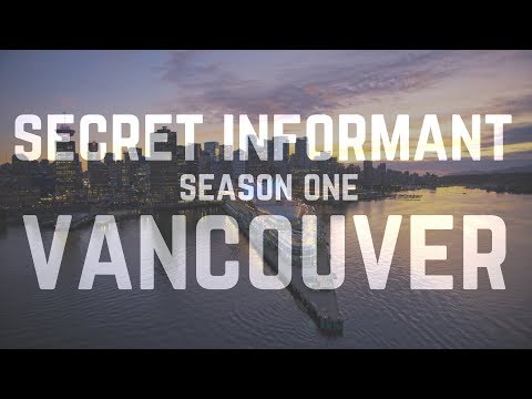 Secret Informant: Season One Vancouver