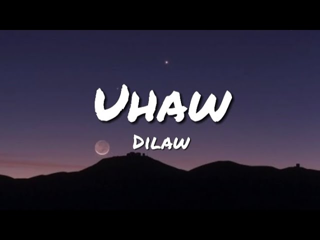Uhaw - Dilaw (Lyrics)