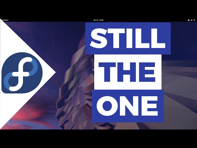 Fedora 37 – Still Stable, Solid & Chic | Still The One