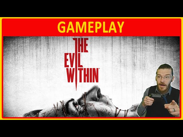 The Evil Within | LIVE GAMEPLAY