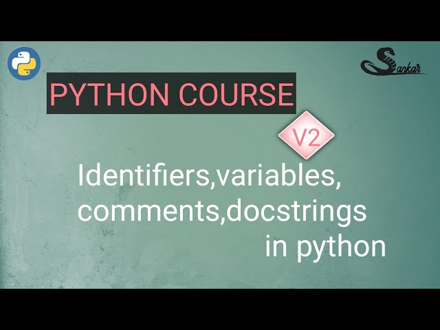 identifier, variables, comments,docstrings in python ?