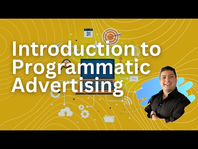 Introduction to Programmatic Advertising - Course Preview