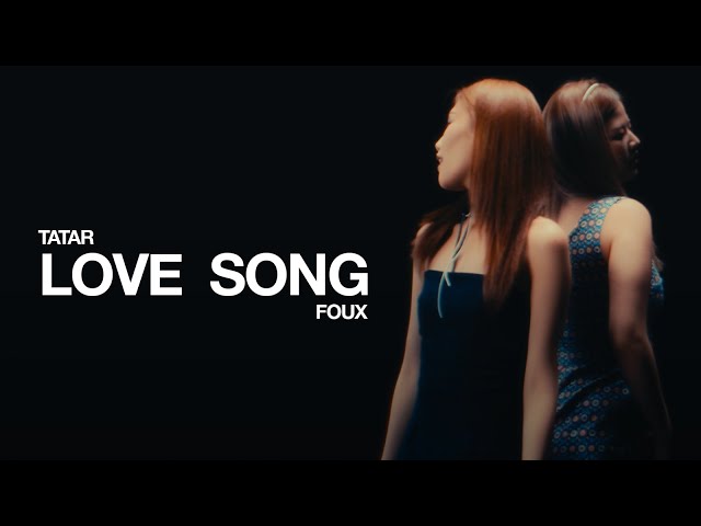 Tatar x FOUX - Love Song (Official Music Video)