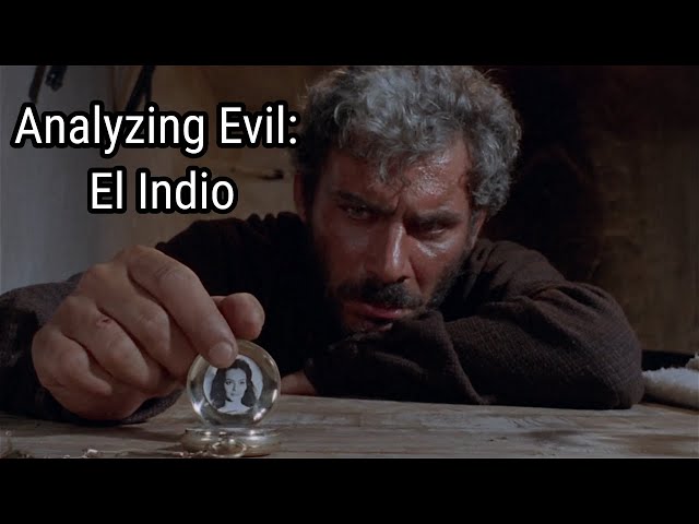 Analyzing Evil: El Indio From For A Few Dollars More