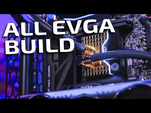 EVGA Going out of Business?? My FINAL EVGA build is complete... Sad!