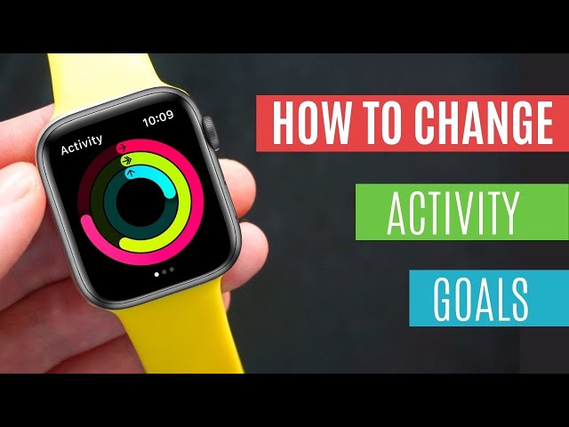 How to set activity goals on Apple Watch? Change activity goals on Apple Watch