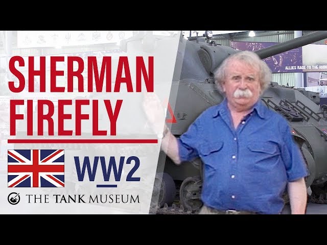 Tank Chats #41 Sherman Firefly | The Tank Museum