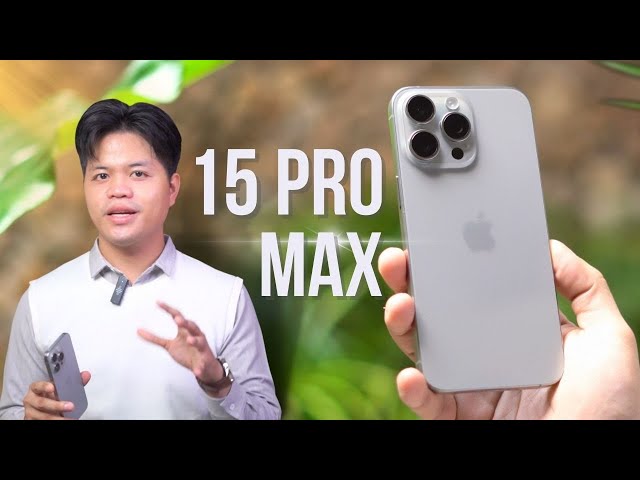 iPhone 15 Pro Max  Review: រឿងពិត!