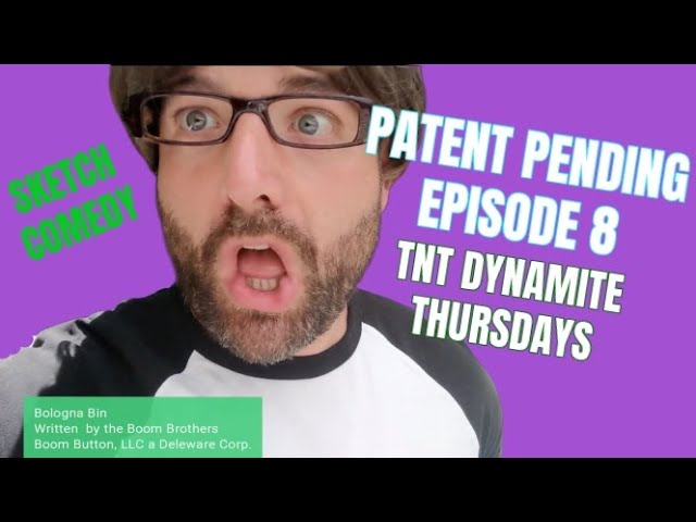 TnT Dynamite Thursdays - Episode VIII: Patent Pending™