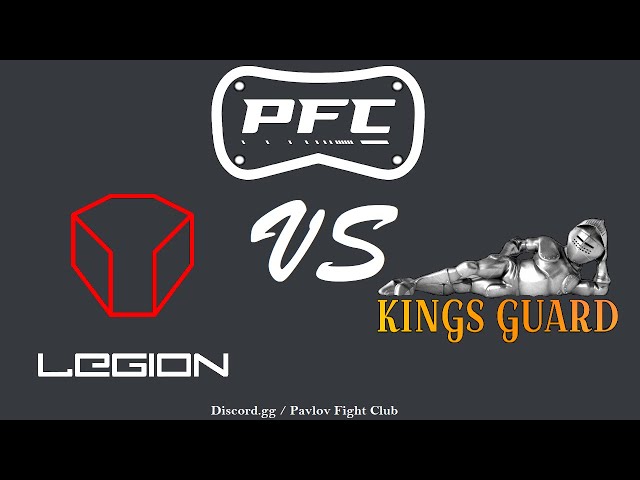 Legion Vs Kings Guard - PFC