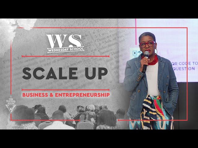 Business & Entrepreneurship: “Scale Up”