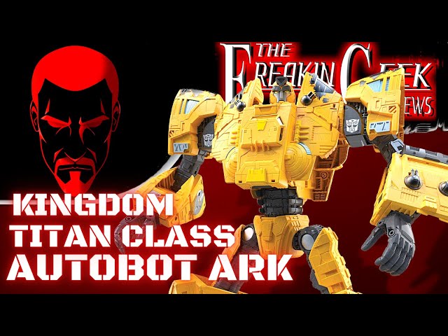 Kingdom Titan AUTOBOT ARK: EmGo's Transformers Reviews N' Stuff