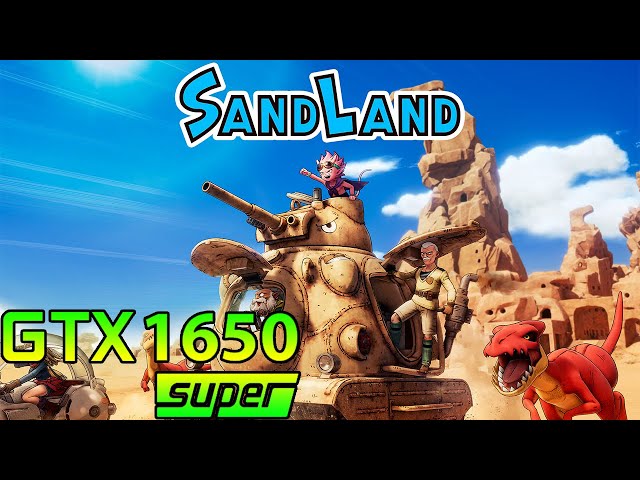 Sand Land | GTX 1650 Super | Ryzen 5 5600G