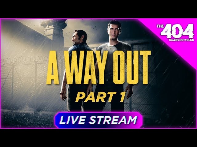 The 404: A Way Out Let's Play: Part 1