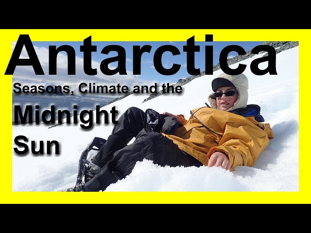 Antarctica: Midnight Sun over Antarctica [Climate/Seasons]
