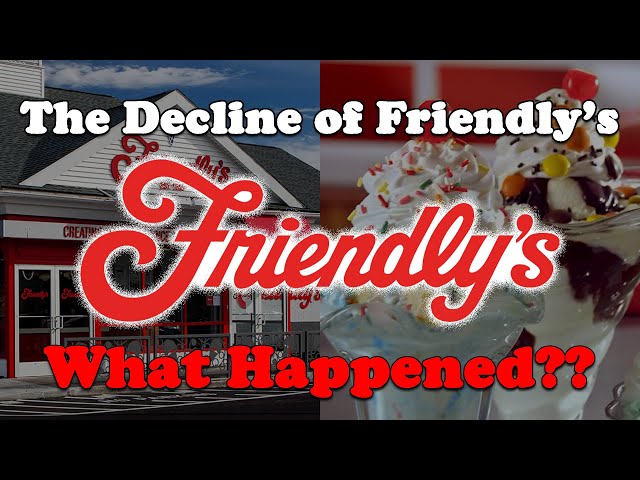 The Decline of Friendly's Ice Cream...What Happened?