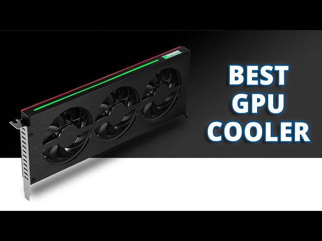 Top 5 Best GPU Cooler