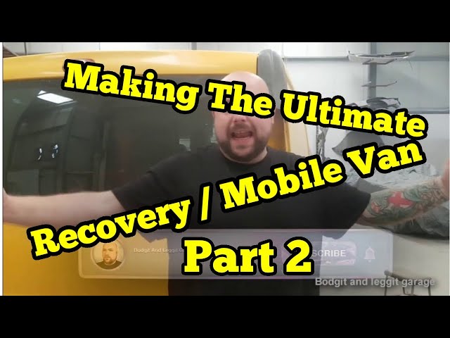 Making The Ultimate Moblie Recovery Van Part 2