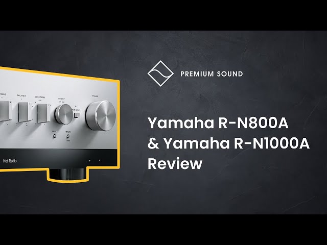 Yamaha R-N800A & Yamaha R-N1000A Review