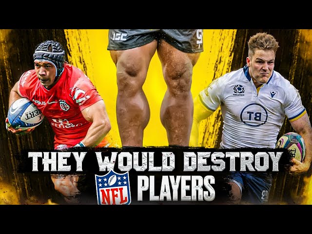 11 Rugby Players That Would Be NFL Beasts