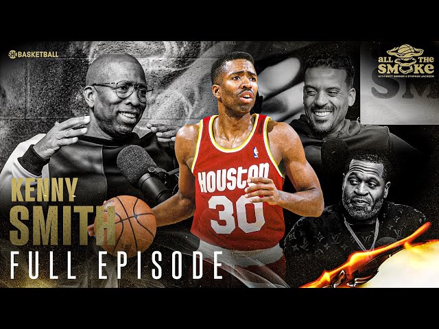 Kenny Smith | Ep. 138 | ALL THE SMOKE Full Episode | SHOWTIME Basketball
