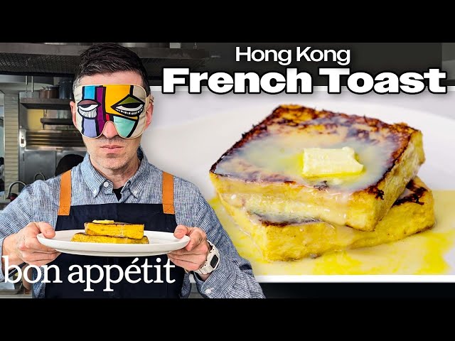 Recreating Hong Kong Style French Toast From Taste | Reverse Engineering | Bon Appétit