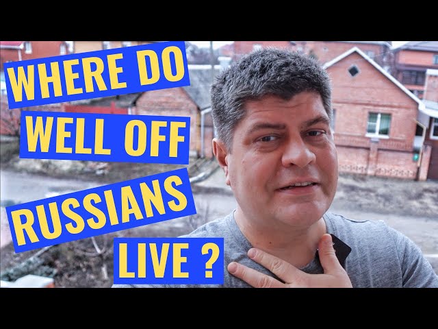 WHERE WELL-TO-DO RUSSIANS LIVE? | Unpaved Road
