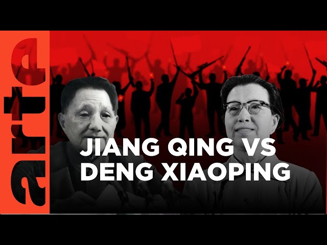 Jiang Qing vs Deng Xiaoping | Duels of History | ARTE.tv Documentary