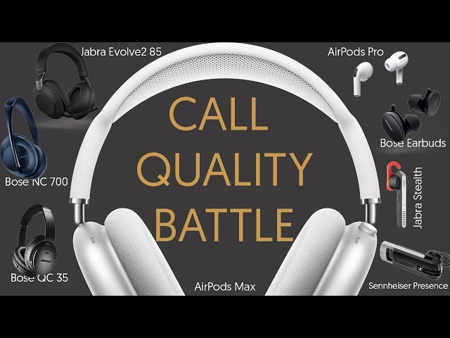 Call Quality Battle | AirPods Max vs Bose 700 vs AirPods Pro vs Bose QC Earbuds vs Jabra & Others!
