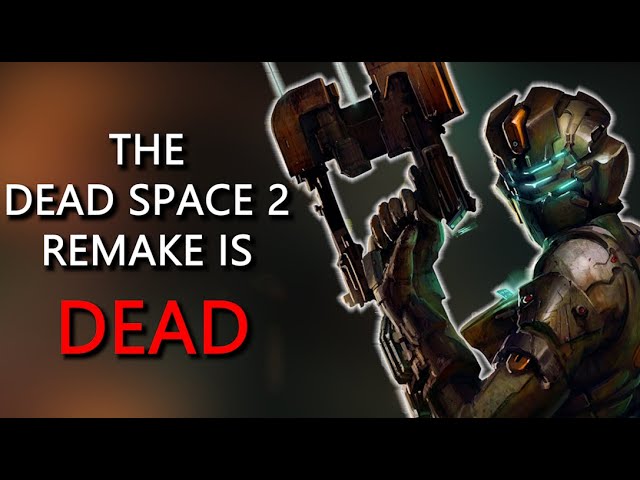 The Dead Space 2 Remake is Dead And I Hate EA -  Angry Rant