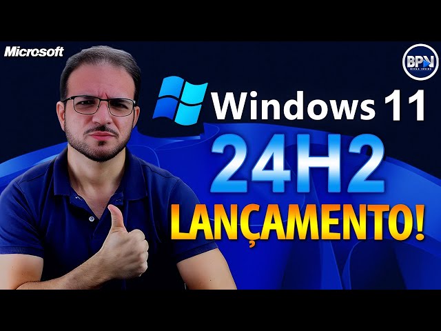 Windows 11 24H2 LANÇAMENTO! O que Esperar da MICROSOFT?