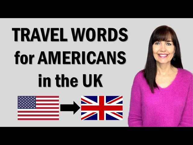 Travel Words for Americans Going to the UK