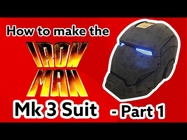 How to Build the Fully Motorized Mk 3 Iron Man Suit - Part 1: The Helmet