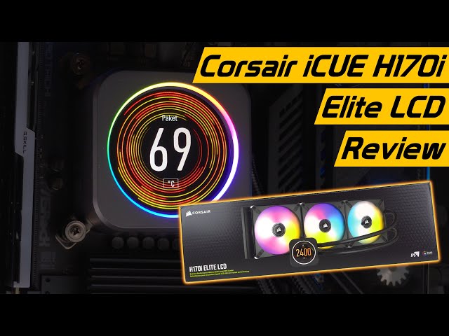 Mit 420mm Radiator an die Spitze? Corsair iCUE H170i Elite LCD Test/Review