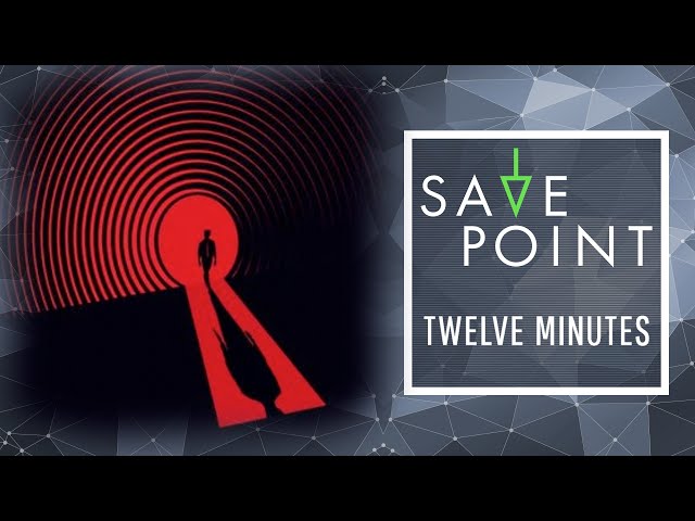 Twelve Minutes - Save Point w/ Becca Scott (Gameplay and Funny Moments)