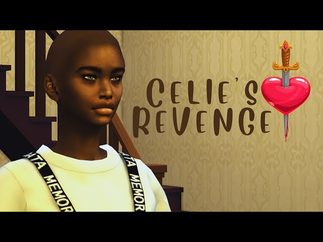 Celie's Revenge (Reupload)----Tee's Story Time