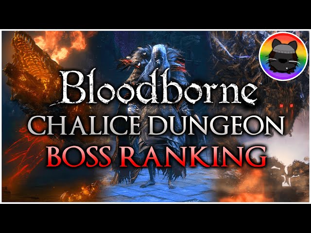 Ranking the Bosses of Bloodborne's Chalice Dungeons!