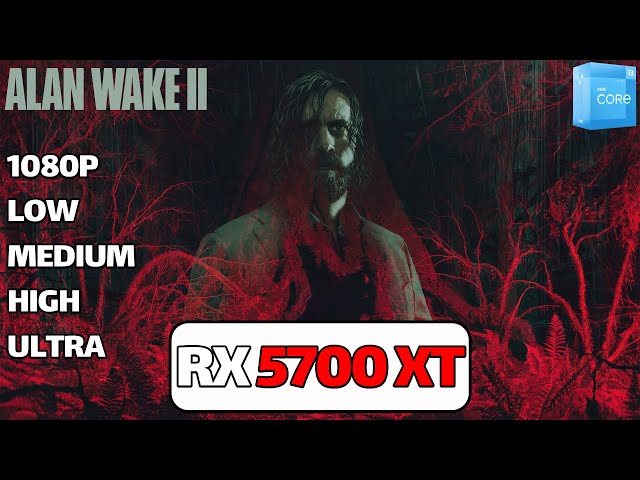 Alan Wake 2 RX 5700 XT | i3 12100f | 1080p