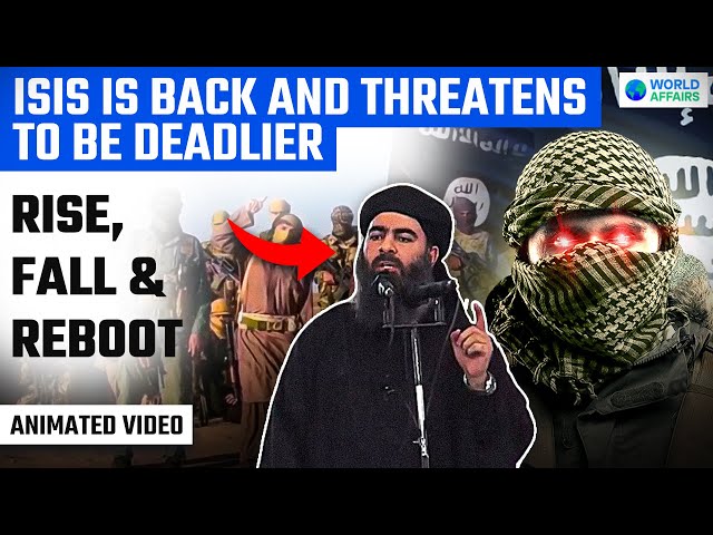 Rise, Fall & Rebirth | ISIS is back again and Threatens to be Dangerous😨 | World Affairs