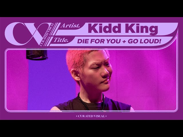 Kidd King (키드 킹) - 'DIE FOR YOU + GO LOUD!' (Live Performance) | CURV [4K]