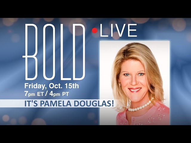 BOLD LIVE It’s Pamela  Douglas!