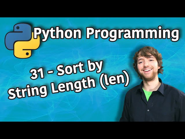 Python Programming 31 - Sort by String Length (len)