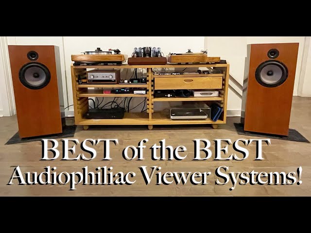 AUDIOPHILES Show Off Their Systems!