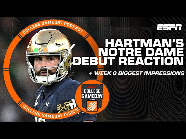 Week 0 biggest impressions + Reaction to Sam Hartman's Notre Dame debut | College GameDay Podcast