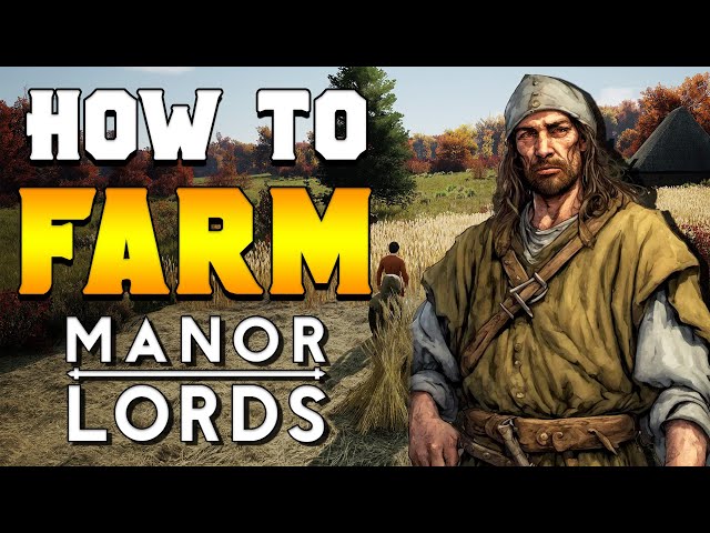 BEST Ways to Farm in Manor Lords