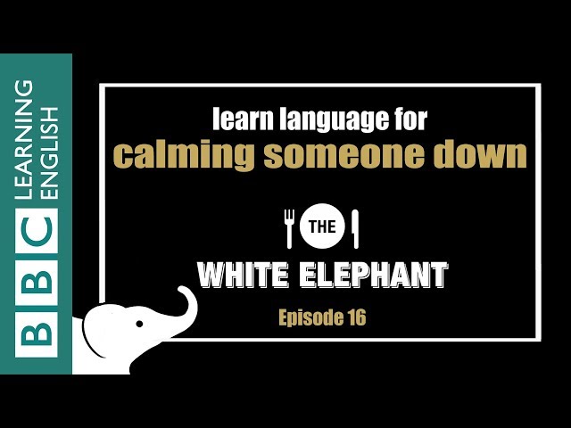 The White Elephant: 16 - Phrases about being calm
