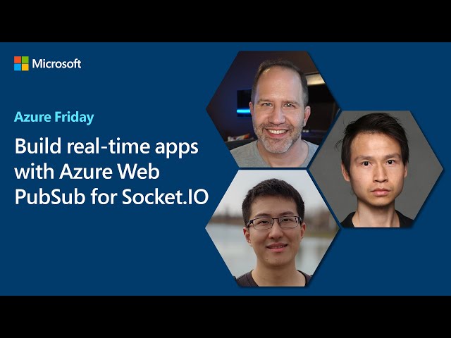 Build real-time apps with Azure Web PubSub for Socket.IO | Azure Friday