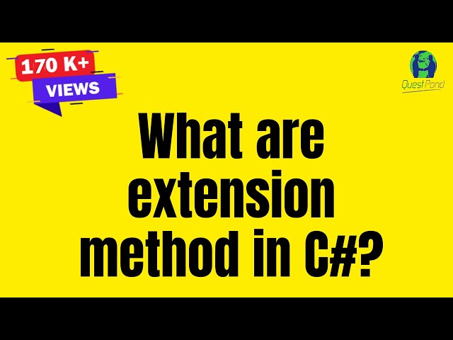 What are Extension Methods in C# ? | C# Interview Questions & Answers