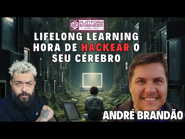 André Brandão - Lifelong Learning: Como Aprender a Aprender | PES2023